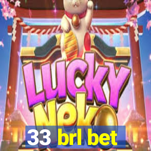 33 brl bet